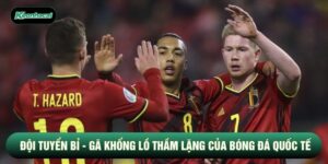Đội Tuyển Bỉ - Gã Khổng Lồ Thầm Lặng Của Bóng Đá Quốc Tế