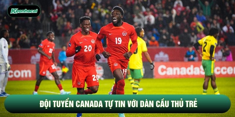 Đội tuyển Canada tự tin với dàn cầu thủ trẻ