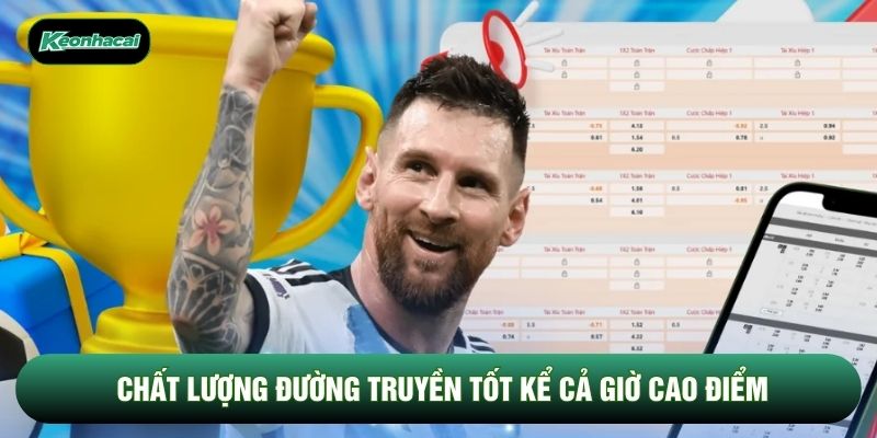 Chất lượng đường truyền tốt kể cả giờ cao điểm Chất lượng đường truyền tốt kể cả giờ cao điểm