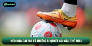 Kèo Nhà Cái F88 Và Những Bí Quyết Soi Cầu Thể Thao Đỉnh Cao