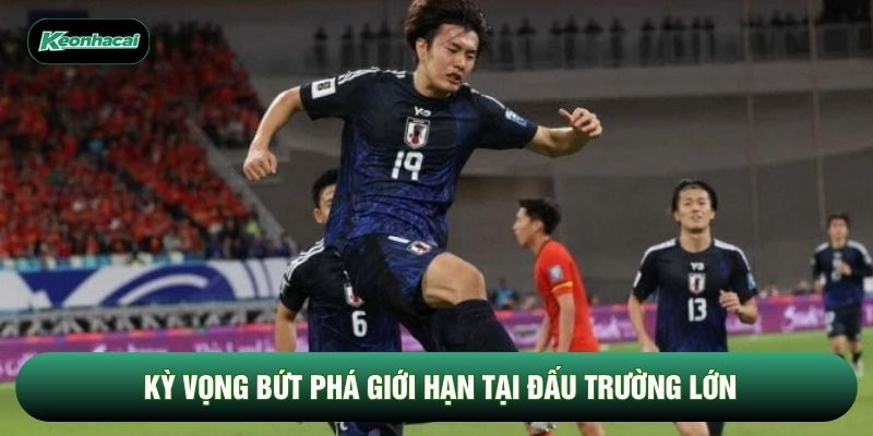 Kỳ vọng bứt phá giới hạn tại đấu trường lớn