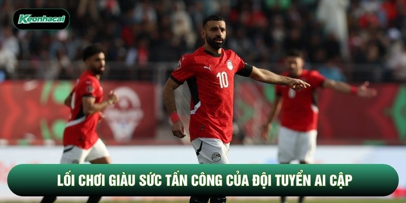Lối chơi giàu sức tấn công của đội tuyển Ai Cập Lối chơi giàu sức tấn công của đội tuyển Ai Cập