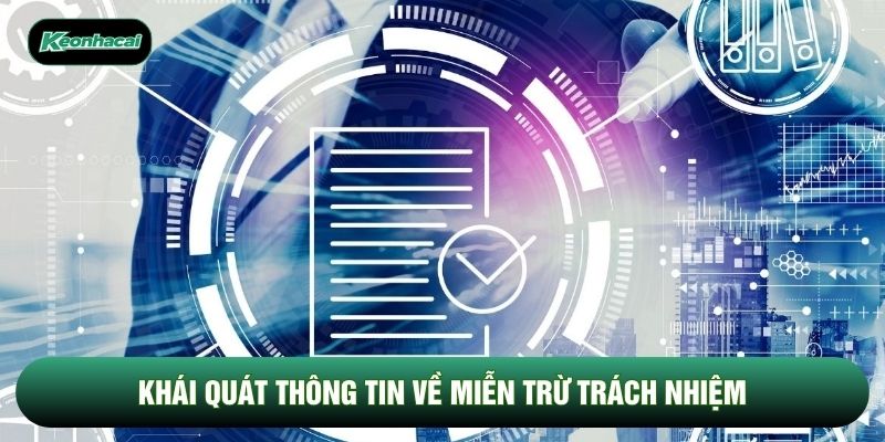 Khái quát thông tin về miễn trừ trách nhiệm