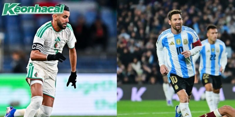 Argentina vs Algeria hướng đến mục tiêu 3 điểm Argentina vs Algeria hướng đến mục tiêu 3 điểm