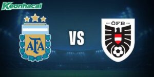Nhận định Argentina vs Áo, 0h 23/06: Khẳng định sức mạnh