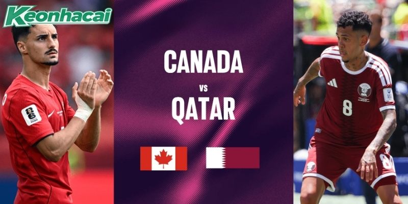 Canada vs Qatar cần chơi tốt hơn để có 3 điểm
