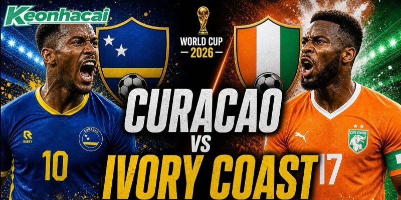 Curacao vs Bờ Biển Ngà đều có mục tiêu riêng