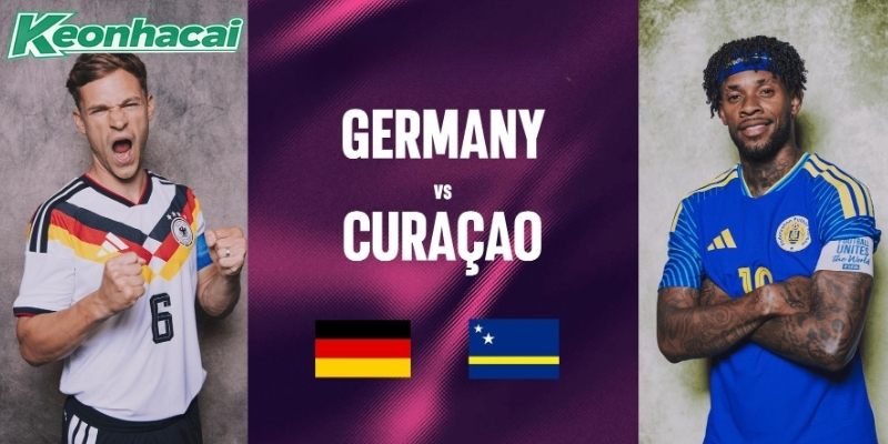 Đức vs Curacao có phong độ khác biệt