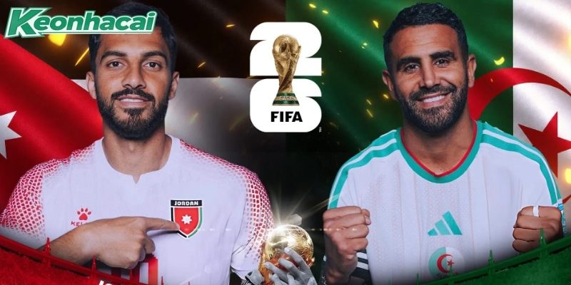 Jordan vs Algeria quyết chiến vì 3 điểm Jordan vs Algeria quyết chiến vì 3 điểm