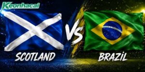 Nhận định Scotland vs Brazil, 5h 25/06: Định đoạt ngôi đầu