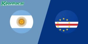 So kèo Argentina vs Cape Verde 5h 4/7: Sức mạnh tuyệt đối