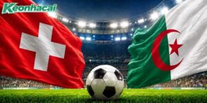 Soi kèo, tỷ lệ cược Thụy Sĩ vs Algeria 8h 4/7: Sức mạnh Nati
